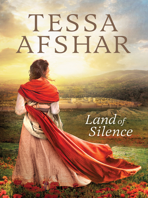 Title details for Land of Silence by Tessa Afshar - Available